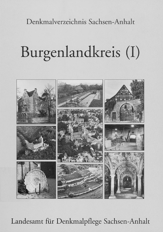 Abb. 1: Deckblatt: Mathias Köhler, Denkmalverzeichnis Sachsen-Anhalt. Bd. 9.1: Burgenlandkreis (I), Altkreise Naumburg und Nebra, Halle a. d. S. 2001.