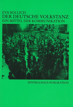 Abb. 10: Titelbild Eva Sollich, Der Deutsche Volkstanz. Ein Mittel der Kommunikation, Zentralhaus, Leipzig 1988; © Tanzarchiv Leipzig. 