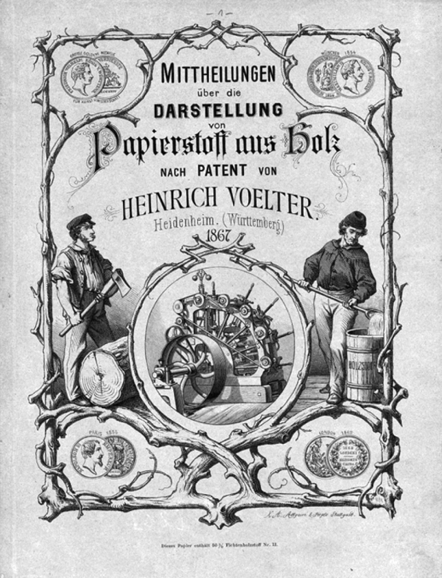 Abb. 6 Werbebroschüre für ein neues Verfahren: Mittheilungen über die Darstellung von Papierstoff aus Holz nach Patent von Heinrich Voelter, Heidenheim (Württemberg), 1867.